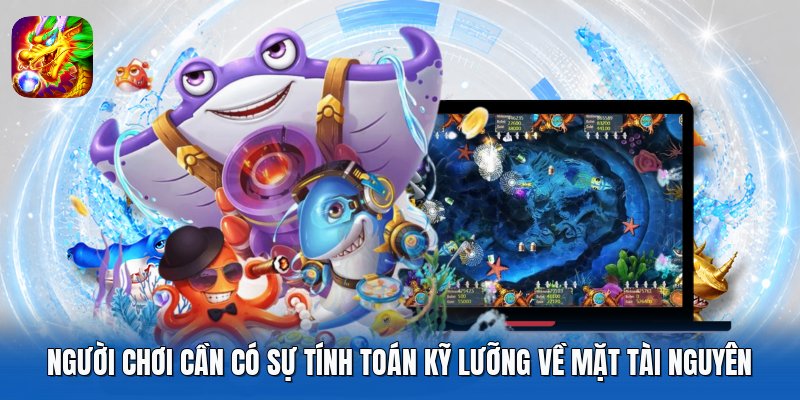 Người chơi cần có sự tính toán kỹ lưỡng về mặt tài nguyên