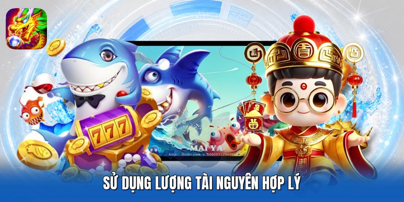 Sử dụng lượng tài nguyên hợp lý